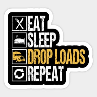 Eat sleep drop loads repeat truck driver Sticker